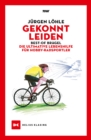 Gekonnt leiden : Best-of Bragel - Die ultimative Lebenshilfe fur Hobby-Radsportler - eBook