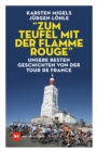 "Zum Teufel mit der flamme rouge" : Unsere besten Geschichten von der Tour de France - eBook