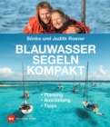 Blauwassersegeln kompakt : Planung - Ausrustung - Tipps - eBook