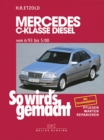 Mercedes C-Klasse Diesel W 202 von 6/93 bis 5/00 : So wird's gemacht - Band 89 - eBook
