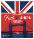 Fish 'n' Ships : Ein Segelsommer rund England und Schottland - eBook