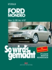 Ford Mondeo von 11/00 bis 4/07 : So wird's gemacht - Band 128 - eBook