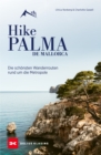 Hike Palma de Mallorca : Die schonsten Wanderrouten rund um die Metropole - eBook