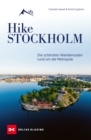 Hike Stockholm : Die schonsten Wanderrouten rund um die Metropole - eBook