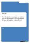 The Muslim Community in the British Educational System. Which Challenges Have to Be Faced by State Schools? - Book
