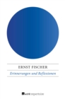 Erinnerungen und Reflexionen - eBook