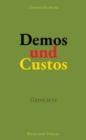 Demos und Custos : Gedichte. Uber Demokratie und ihre Verletzlichkeit - eBook