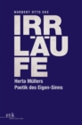 Irrlaufe : Herta Mullers Poetik des Eigensinns - eBook