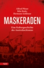 Maskeraden : Eine Kulturgeschichte des Austrofaschismus - eBook