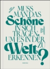 Muss man das Schone in sich tragen, um es in der Welt zu erkennen? : Lebenskunst in 777 Fragen - eBook