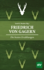 Friedrich von Gagern : Die besten Erzahlungen - eBook