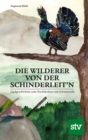 Die Wilderer von der Schinderleit'n : Jagdgeschichten zum Nachdenken und Schmunzeln - eBook