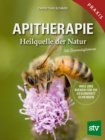 Apitherapie : Heilquelle der Natur; Was uns Bienen fur die Gesundheit schenken; Mit Bienenluftatmen - eBook