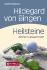 Hildegard von Bingen. Heilsteine einfach anwenden : Mit Fotos von Brigitta Wiesner - eBook