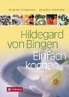 Hildegard von Bingen - Einfach Kochen - eBook