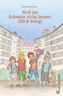 Weil ein Schwein nicht immer Gluck bringt - eBook