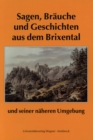 Sagen, Brauche und Geschichten aus dem Brixental und seiner naheren Umgebung - eBook