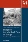 Images of the Marshall Plan in Europe : Films, Photographs, Exhibits, Poster - Book