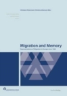 Migration and Memory : Representations of Migration in Europe Since 1960 - Book