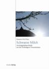 Schwarze Milch : Zuruckgehaltene Briefe Aus Den Todeslagern Transnistriens - Book