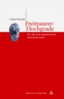 Freimaurer-Hochgrade: Der Alte und Angenommene Schottische Ritus - eBook