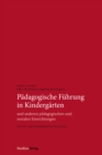 Padagogische Fuhrung in Kindergarten und anderen padagogischen und sozialen Einrichtungen : Ein Lehr- und Trainingsbuch fur die Leitung - eBook