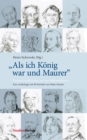 "Als ich Konig war und Maurer" : Freimaurerdichtung aus vier Jahrhunderten. Eine Anthologie mit 90 Portrats von Oskar Stocker - eBook