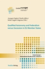 Qualified Autonomy and Federalism versus Secession in EU Member States - eBook