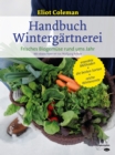 Handbuch Wintergartnerei : Frisches Biogemuse rund ums Jahr - eBook