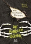 Die dunklen Bucher - Meine unheimlichen Nachbarn - eBook