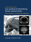 New Method of Identifying Family Related Skulls : Forensic Medicine, Anthropology, Epigenetics - eBook