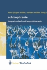 Schizophrenie : Langzeitverlauf und Langzeittherapie - eBook