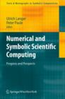 Numerical and Symbolic Scientific Computing : Progress and Prospects - eBook