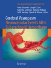 Cerebral Vasospasm: Neurovascular Events After Subarachnoid Hemorrhage - eBook