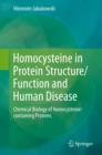 Homocysteine in Protein Structure/Function and Human Disease : Chemical Biology of Homocysteine-containing Proteins - eBook