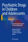Psychiatric Drugs in Children and Adolescents : Basic Pharmacology and Practical Applications - Book