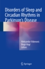 Disorders of Sleep and Circadian Rhythms in Parkinson's Disease - eBook