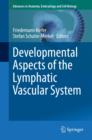 Developmental Aspects of the Lymphatic Vascular System - eBook
