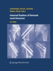 Internal fixation of femoral neck fractures : An Atlas - Book