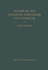 Handbuch der Gesamten Parfumerie und Kosmetik - eBook