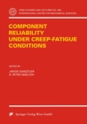 Component Reliability under Creep-Fatigue Conditions - eBook