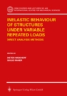 Inelastic Behaviour of Structures under Variable Repeated Loads : Direct Analysis Methods - eBook