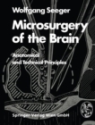 Microsurgery of the Brain : Anatomical and Technical Principles - Book