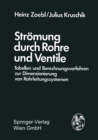 Stromung durch Rohre und Ventile : Tabellen und Berechnungsverfahren zur Dimensionierung von Rohrleitungssystemen - eBook