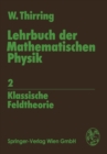 Lehrbuch der Mathematischen Physik : Band 2: Klassische Feldtheorie - eBook
