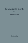 Einfuhrung in die symbolische Logik : mit besonderer Berucksichtigung ihrer Anwendungen - eBook