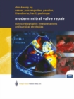 Modern Mitral Valve Repair : Echocardiographic Interpretations and Surgical Strategies - eBook