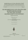 Die Bearbeitung von Fragen der Schweisstechnik an den Deutschen Materialprufungsamtern : Stand Ende 1938 - eBook