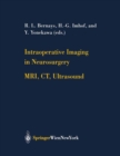 Intraoperative Imaging in Neurosurgery : MRI, CT, Ultrasound - eBook