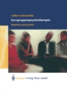 Volker Tschuschke Kurzgruppenpsychotherapie Theorie und Praxis : Theorie und Praxis - eBook